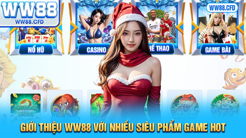 Giới thiệu WW88 với nhiều siêu phẩm game hot