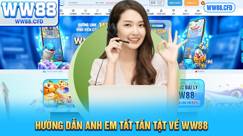 Hướng dẫn anh em tất tần tật về Ww88